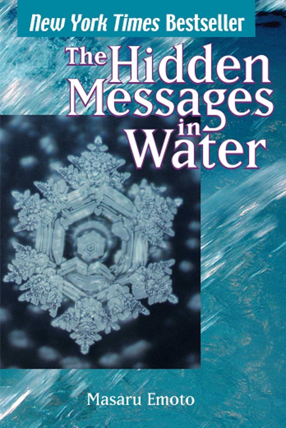 Boekcover The Hidden Messages in Water van Masaru Emoto — internationaal bestseller over waterkristallenonderzoek, 40 miljoen exemplaren verkocht